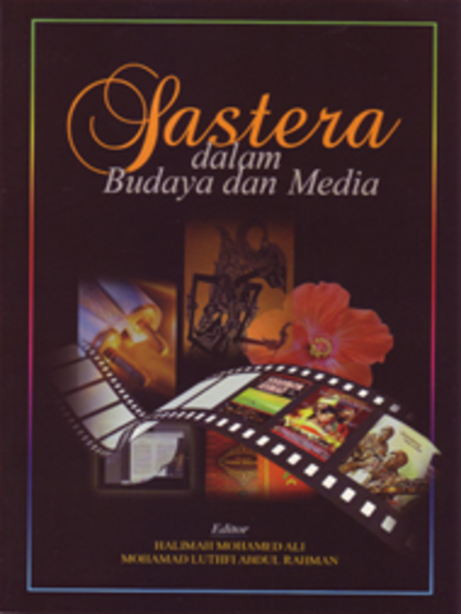 Title details for Sastera dalam Budaya dan Media by Halimah Mohamed Ali - Available